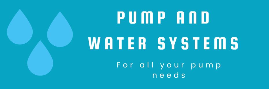 PUMP & WATER SYSTEMS